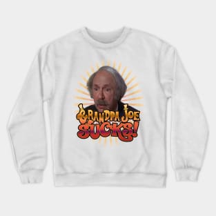 Grandpa Joe Sucks Crewneck Sweatshirt